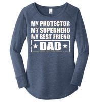 Dad My Protector My Superhero My Best Friend Women's Perfect Tri Tunic Long Sleeve Shirt