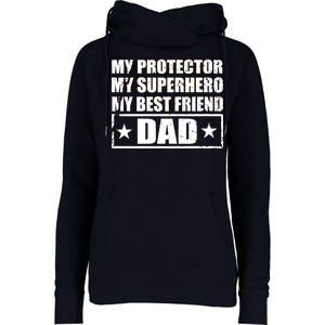 Dad My Protector My Superhero My Best Friend Womens Funnel Neck Pullover Hood