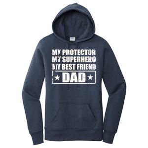 Dad My Protector My Superhero My Best Friend Women's Pullover Hoodie