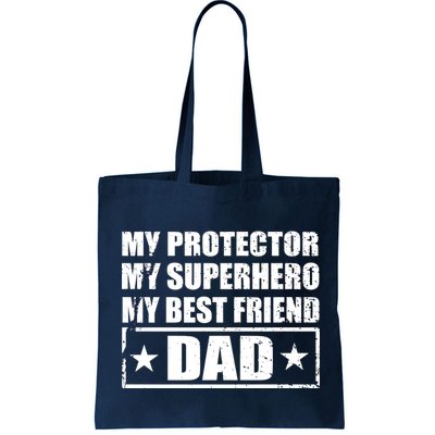 Dad My Protector My Superhero My Best Friend Bag