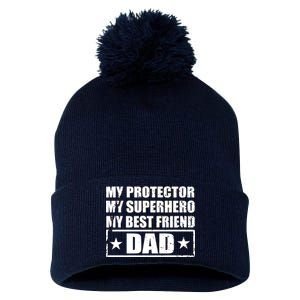 Dad My Protector My Superhero My Best Friend Pom Pom 12in Knit Beanie