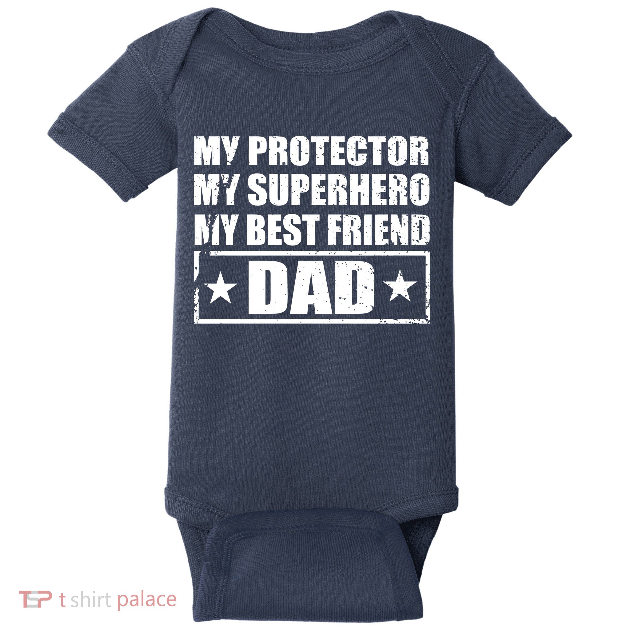 Dad My Protector My Superhero My Best Friend Baby Bodysuit