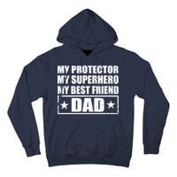 Dad My Protector My Superhero My Best Friend Tall Hoodie