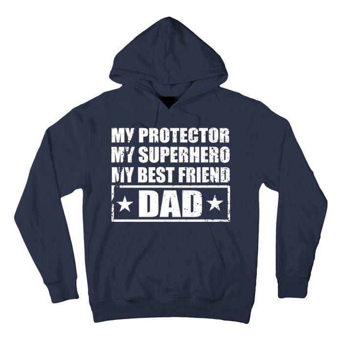 Dad My Protector My Superhero My Best Friend Tall Hoodie