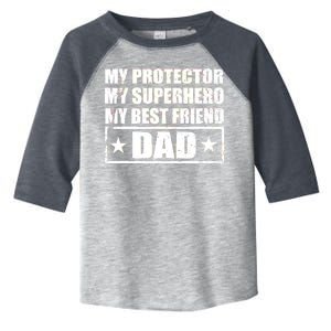 Dad My Protector My Superhero My Best Friend Toddler Fine Jersey T-Shirt