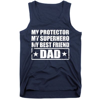 Dad My Protector My Superhero My Best Friend Tank Top