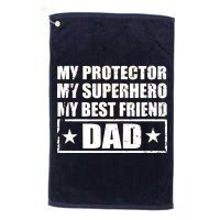 Dad My Protector My Superhero My Best Friend Platinum Collection Golf Towel