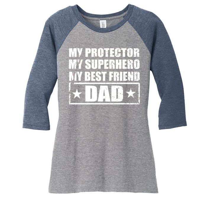 Dad My Protector My Superhero My Best Friend Women's Tri-Blend 3/4-Sleeve Raglan Shirt