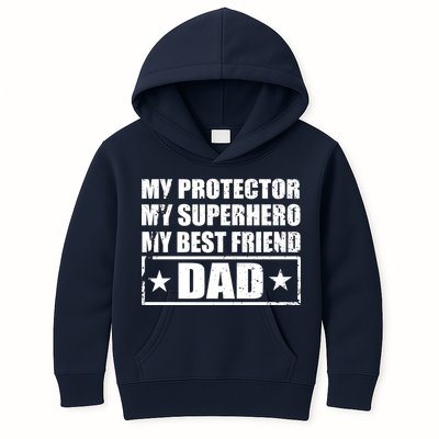 Dad My Protector My Superhero My Best Friend Kids Hoodie