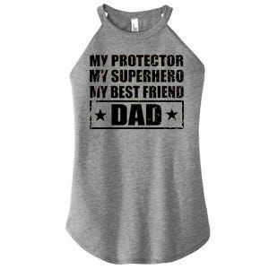 Dad My Protector My Superhero My Best Friend Women's Perfect Tri Rocker Tank