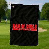 Dad of Girls Out Numbered Red Imprint Golf Towel