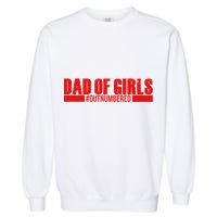 Dad of Girls Out Numbered Red Imprint Garment-Dyed Sweatshirt