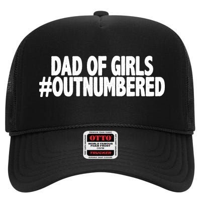 Dad Of Girls Outnumbered High Crown Mesh Back Trucker Hat