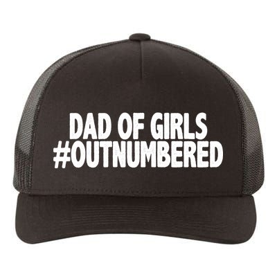 Dad Of Girls Outnumbered Yupoong Adult 5-Panel Trucker Hat