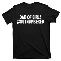 Dad Of Girls Outnumbered T-Shirt