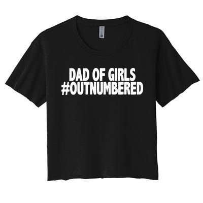 Dad Of Girls Outnumbered Women's Crop Top Tee