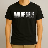 Dad Of Girls Outnumbered Funny Fathers Day T-Shirt