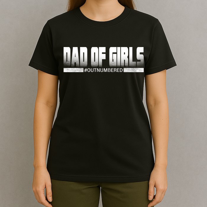 Dad Of Girls Outnumbered Funny Fathers Day T-Shirt
