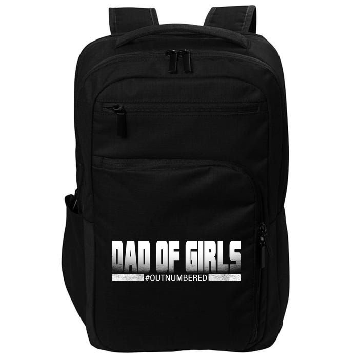 Dad Of Girls Outnumbered Funny Fathers Day Impact Tech Backpack