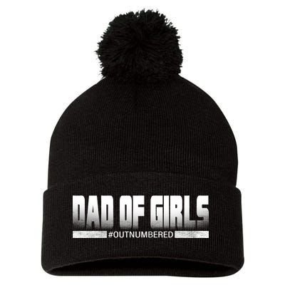 Dad Of Girls Outnumbered Funny Fathers Day Pom Pom 12in Knit Beanie