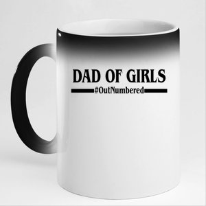 Dad of Girls Outnumbered Funny Girl Dad 11oz Black Color Changing Mug