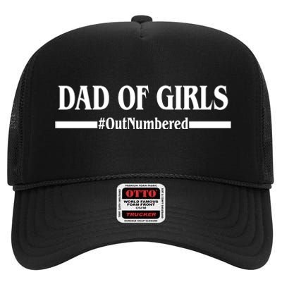 Dad of Girls Outnumbered Funny Girl Dad High Crown Mesh Back Trucker Hat