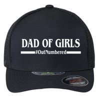 Dad of Girls Outnumbered Funny Girl Dad Flexfit Unipanel Trucker Cap