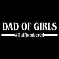 Dad of Girls Outnumbered Funny Girl Dad Button