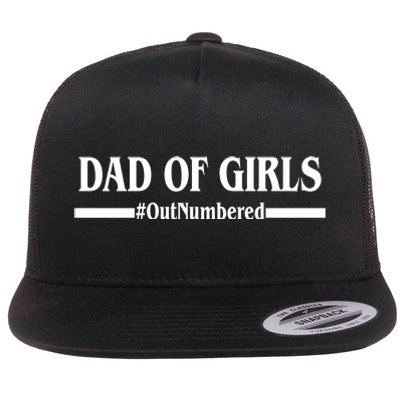 Dad of Girls Outnumbered Funny Girl Dad Flat Bill Trucker Hat