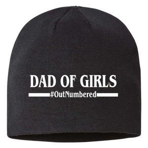 Dad of Girls Outnumbered Funny Girl Dad Sustainable Beanie