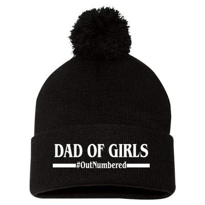 Dad of Girls Outnumbered Funny Girl Dad Pom Pom 12in Knit Beanie