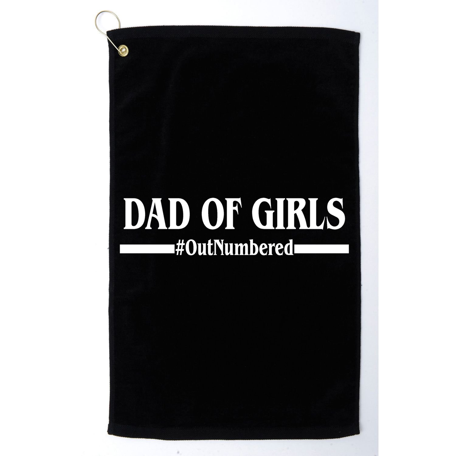 Dad of Girls Outnumbered Funny Girl Dad Golf Towel