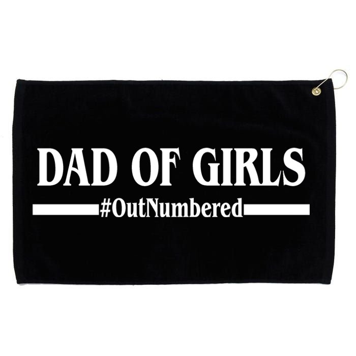 Dad of Girls Outnumbered Funny Girl Dad Grommeted Golf Towel