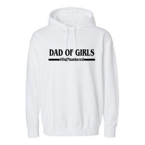 Dad of Girls Outnumbered Funny Girl Dad Garment-Dyed Fleece Hoodie