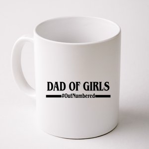 Dad of Girls Outnumbered Funny Girl Dad Coffee Mug