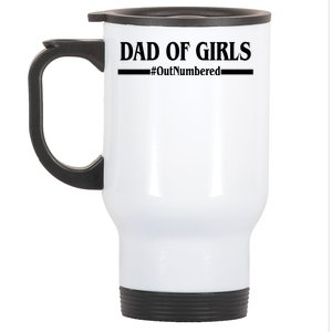 Dad of Girls Outnumbered Funny Girl Dad Stainless Steel Travel Mug