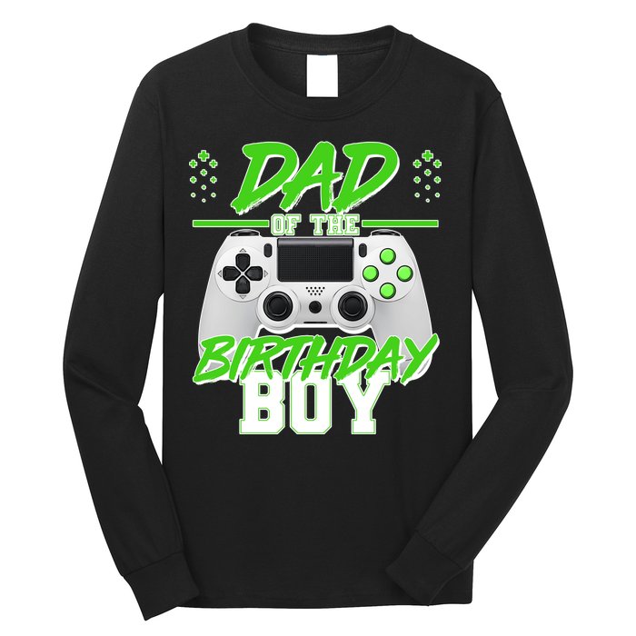 Dad Of The Birthday Boy Video Gamer Long Sleeve Shirt