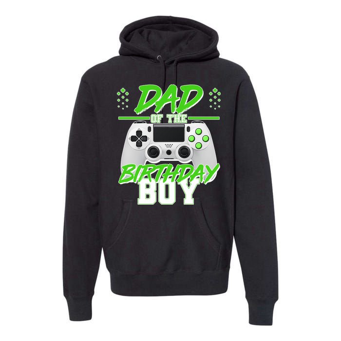 Dad Of The Birthday Boy Video Gamer Premium Hoodie