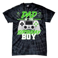 Dad Of The Birthday Boy Video Gamer Tie-Dye T-Shirt