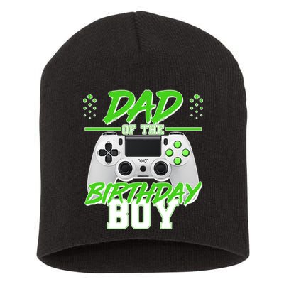 Dad Of The Birthday Boy Video Gamer Short Acrylic Beanie