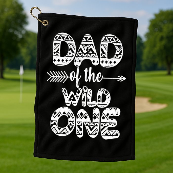Dad Of The Wild One Golf Towel