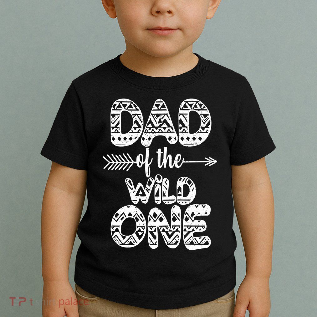 Dad Of The Wild One Toddler T-Shirt