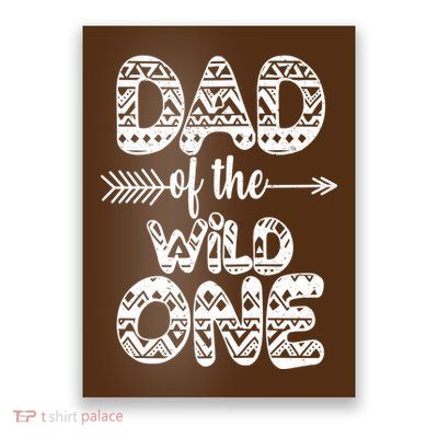 Dad Of The Wild One Poster