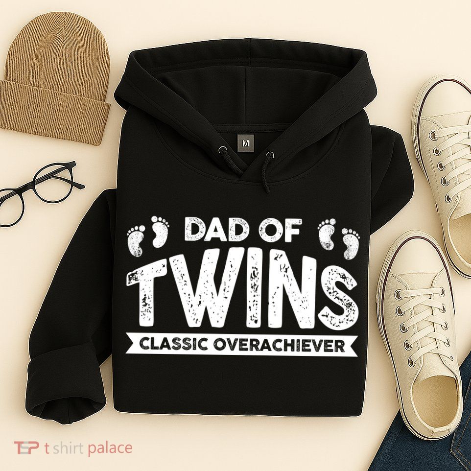 Dad Of Twins Classic Overachiever Hoodie