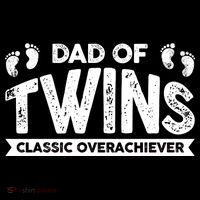 Dad Of Twins Classic Overachiever Button