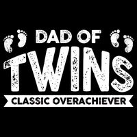Dad Of Twins Classic Overachiever Poster