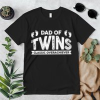 Dad Of Twins Classic Overachiever Premium T-Shirt