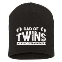 Dad Of Twins Classic Overachiever Short Acrylic Beanie