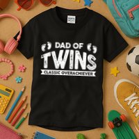Dad Of Twins Classic Overachiever Kids T-Shirt