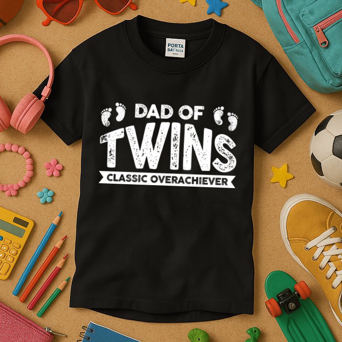 Dad Of Twins Classic Overachiever Kids T-Shirt